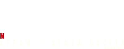 STRAW - Senza uscita