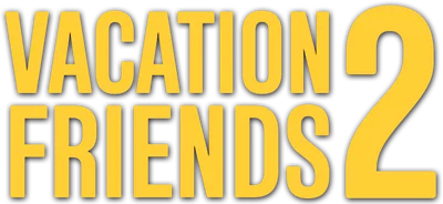 Vacation Friends 2