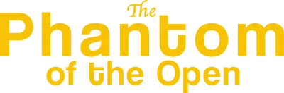 The Phantom of the Open